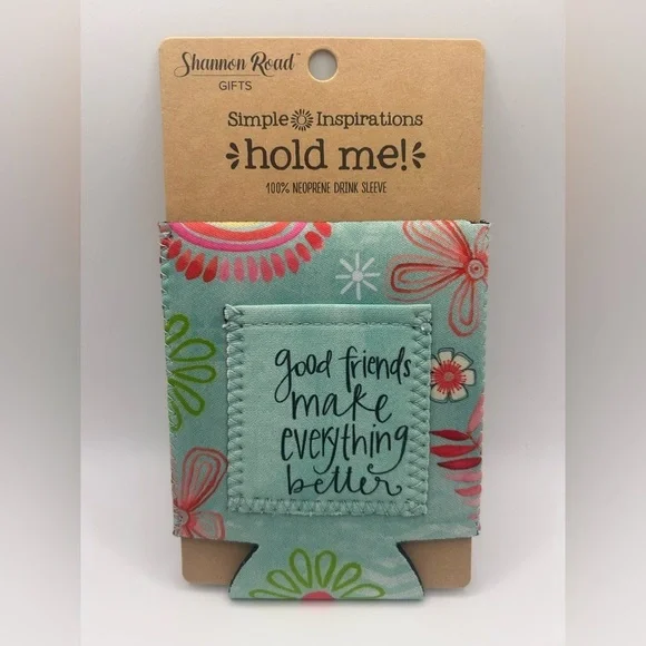Good friends make everything better  Colorful Floral Drink Sleeve OSFM NWT