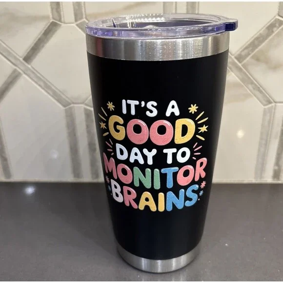 It's A Good Day To Monitor Brains Tumbler 20oz Black Neurology Imaging EEG Sleep