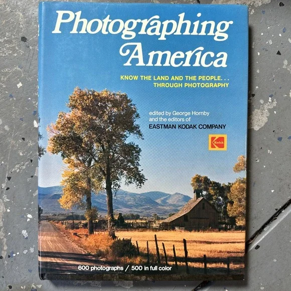 Photographing America~Eastman Kodak Company~Photography & Photo Tips~1976 HCDJ‎