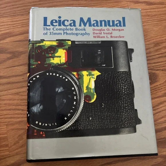 LEICA MANUAL HARDCOVER BOOK 1973 COMPLETE BOOK OF 35MM PHOTOGRAPHY