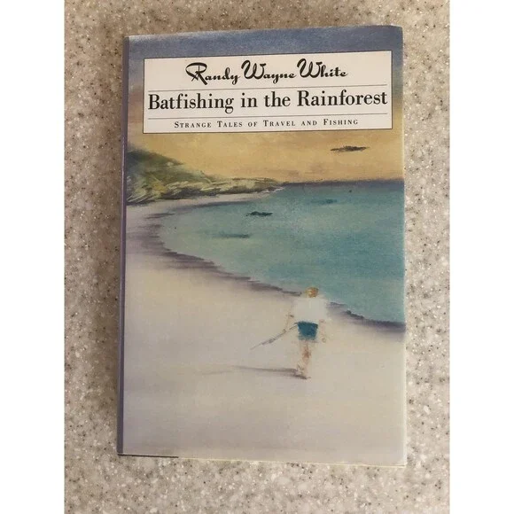 Batfishing in the Rainforest: Strange Tales of Travel and Fishing