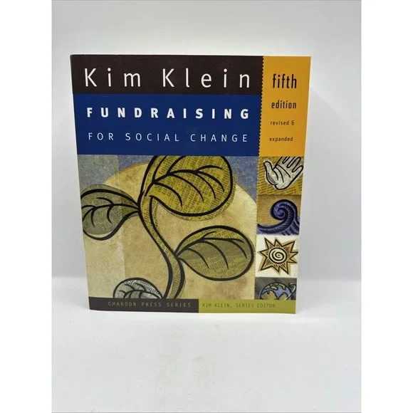 Fundraising‎ for Social Change by Kim Klein 5th Edition Chardon Press 2007 PB