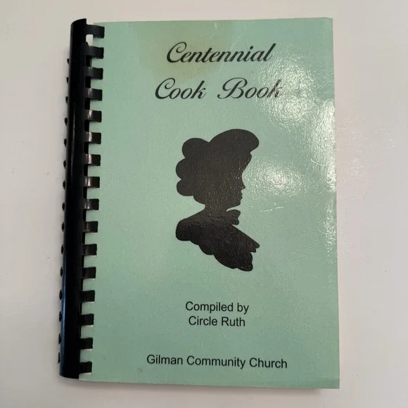Centennial Cookbook Gilman Community Church Iowa Cookbook Circle Ruth Vintage