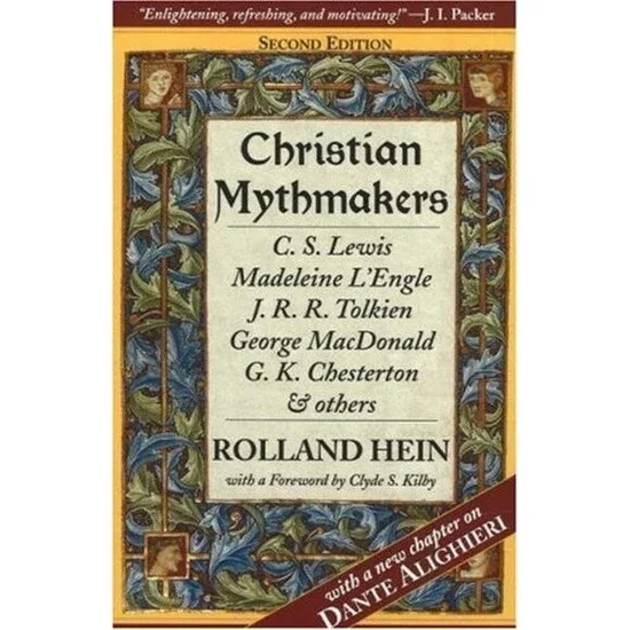 Christian Mythmakers: C.S. Lewis, Madeleine L'Engle, J.R.R. Tolkien, George Mad
