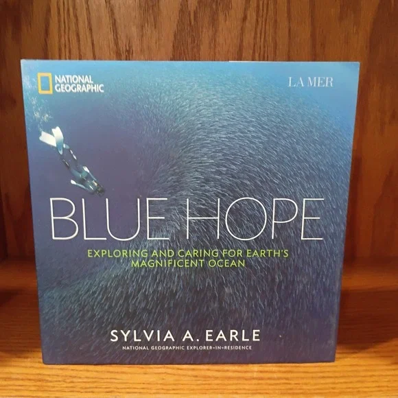 Blue Hope National Geographic Book, Sylvia A. Earle,  Hardcover