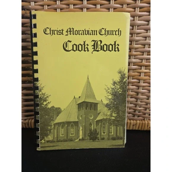 Christ Moravian Church Cookbook Winston-Salem North Carolina 1976