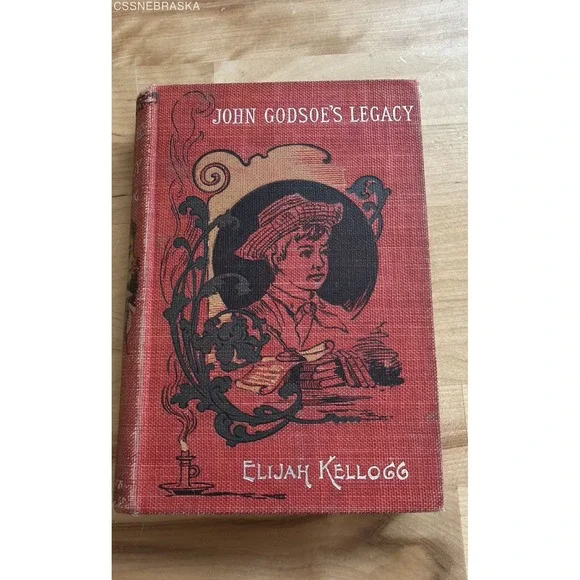 John Godsoes Antique Book Legacy Elijah Kellogg Lee Shepard Hardcover 1883-1905