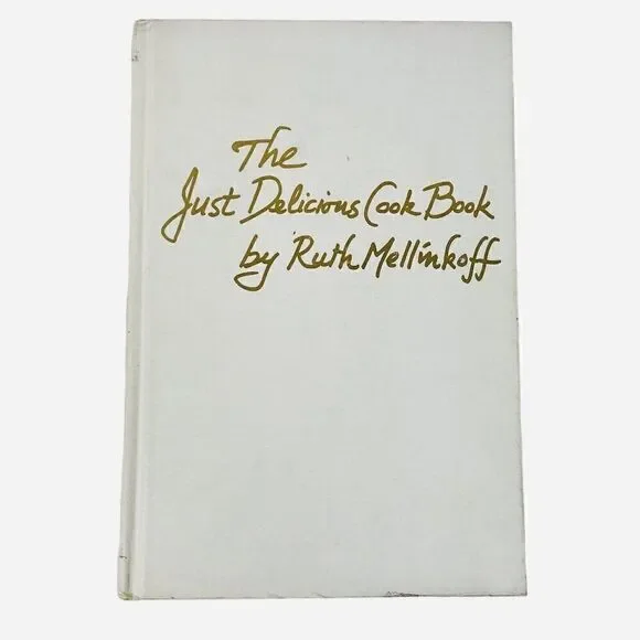 Vintage 1974 The Just Delicious Cook Book Ruth Mellinkoff HC Recipes Illustrated