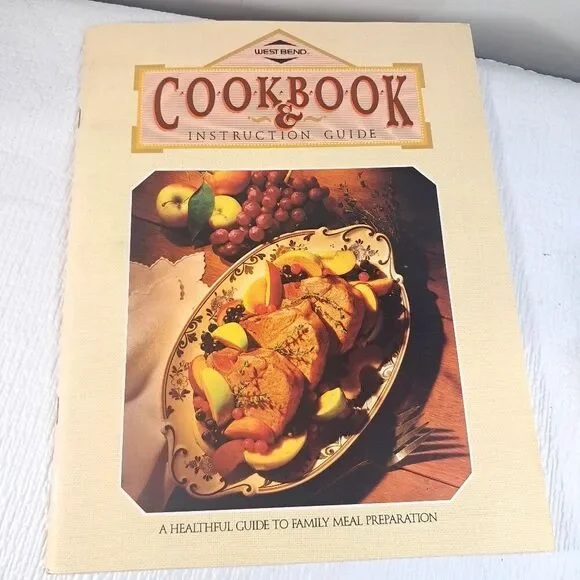 West Bend Cookbook & Instruction Guide‎ Cookware Recipes Book 1990 cook book