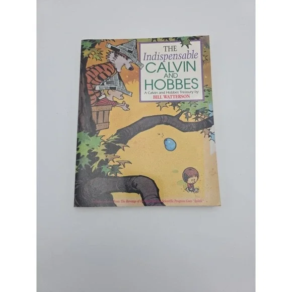 The Indispensable Calvin and Hobbes: A Calvin and Hobbes Treasury