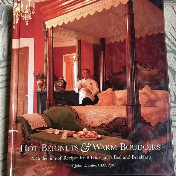 Hot Beignets & Warm Boudoirs Cookbook