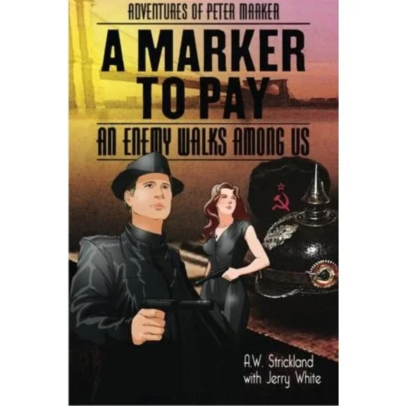 A Marker to Pay: An Enemy walk Among Us (Adventures of Peter Marker: A Marker t