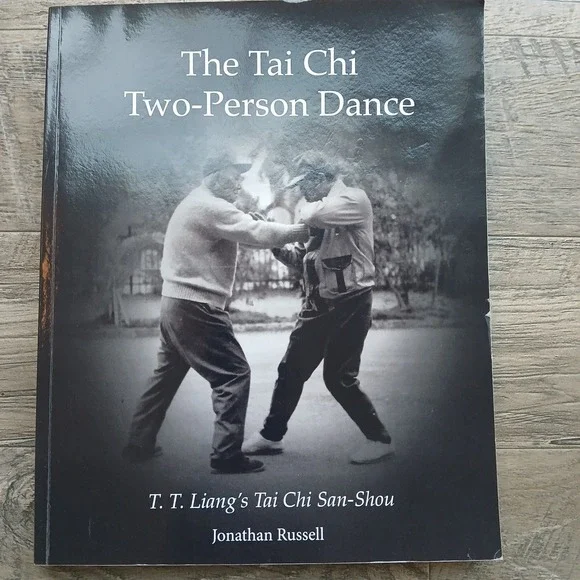 The Tai Chi Two-Person Dance: T. T. Liang's Tai Chi San-Shou Paperback‎ Book