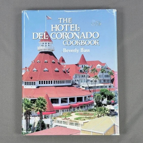 Beverly Bass The Hotel Del Coronado Cookbook Hardcover 1993 1st Edition Cooking