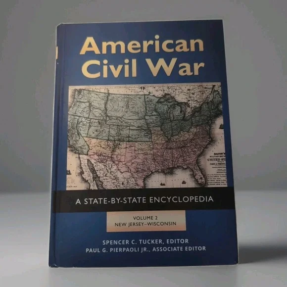 American Civil War Vol 2 New Jersey To‎ Wisconsin: A State-By-State Encyclopedia