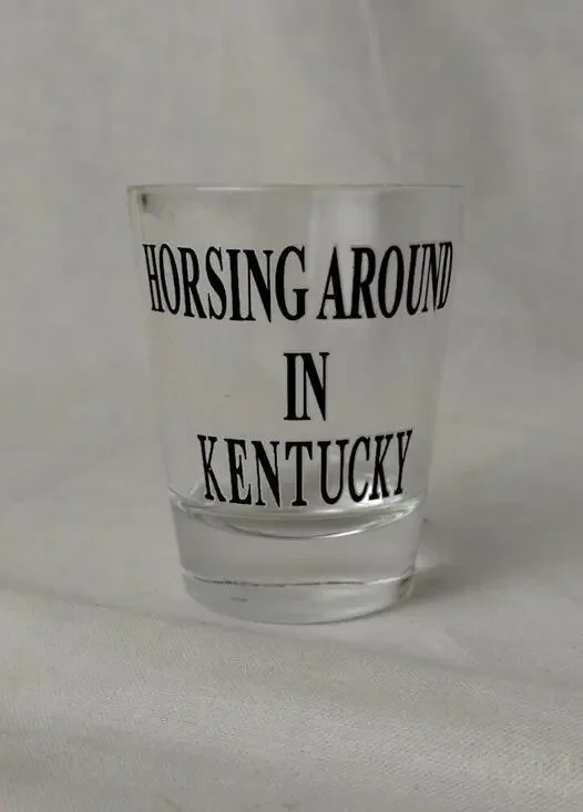 Horsing Around In Kentucky Shot Glass - Collectible Shotglass