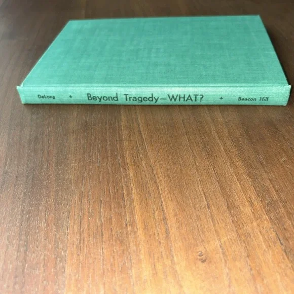 Beyond Tragedy—WHAT? Russell V. DeLong Vintage Hardcover Beacon Hill Press