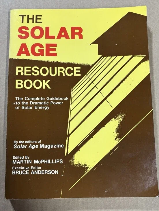 1979 THE SOLAR AGE RESOURCE BOOK, COMPLETE GUIDE TO SOLAR ENERGY 242 Pages