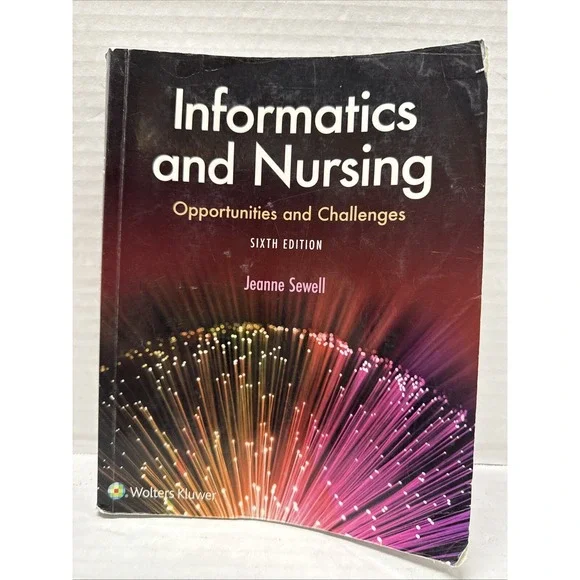 Informatics & Nursing Paperback, by Sewell Jeanne 2019, 6th Ed., Includes Code