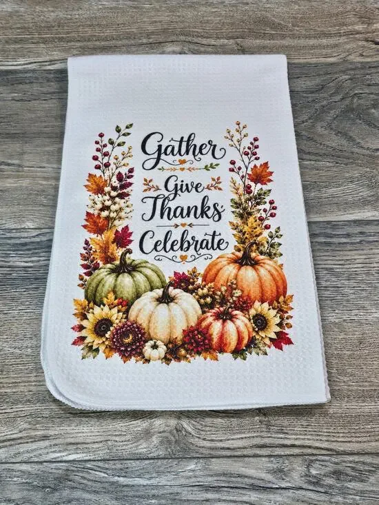 Gather Give Thanks Celebrate Fall Pumpkin Thanksgiving Kitchen Towel Decor