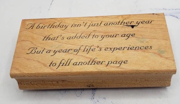 The Stamp Pad Co Birthdays Life Experiences Quote Wood Mounted Rubber Stamp