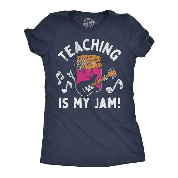 Womens Funny T Shirts Teaching Is My Jam Teacher Tee For Ladies