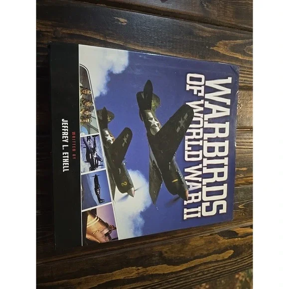 Warbirds‎ Of World War II By Jeffrey L Ethell