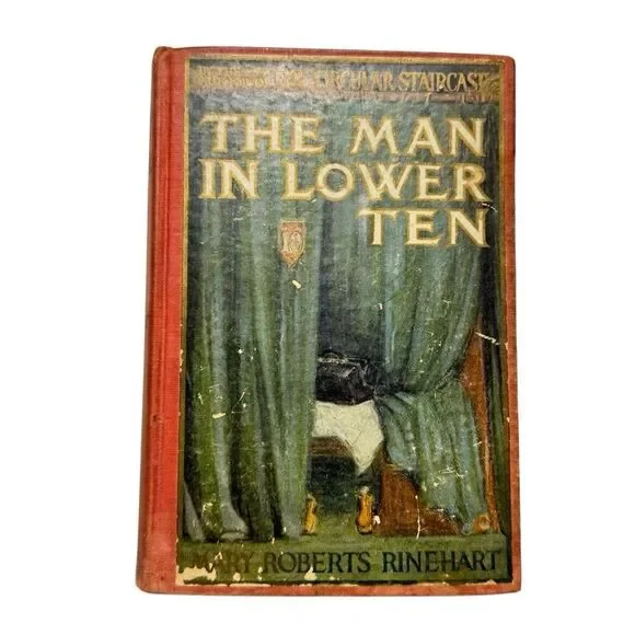 The Man In Lower Ten By Mary Roberts Rinehart (1909, HC)