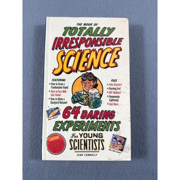 Totally Irresponsible Science Book Sean Connolly Hardcover‎ Kids STEM Homeschool