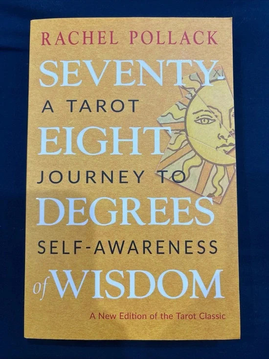 Seventy-Eight Degrees of Wisdom Rachel Pollack Tarot Book 3rd Edition