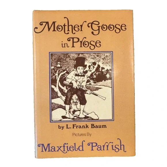 Mother Goose In Prose L. Frank‎ Baum Maxfield Parrish Illustrated Hardcover Book