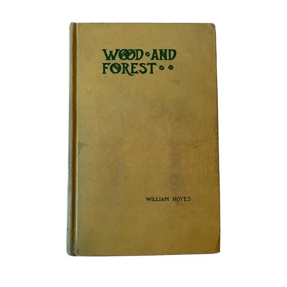 Vintage Wood‎ and Forest by William Noyes - The Manual Arts Press 1928