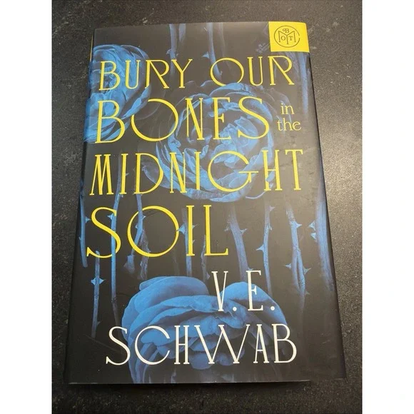 Bury Our Bones in the Midnight Soil by V. E. Schwab (2025, Hardcover) BOTM