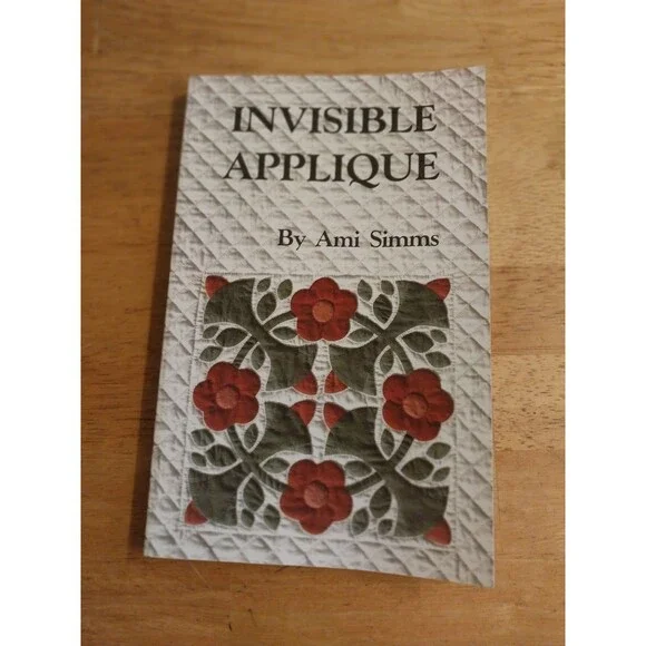 Invisible Applique by Ami Simms (1996, Trade Paperback, Revised edition)