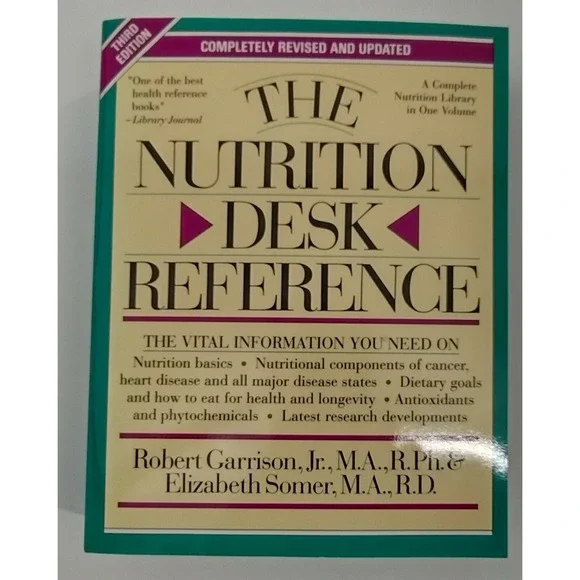 The Nutrition Desk Reference by Elizabeth Somer and Robert H. Garrison Jr. (1998
