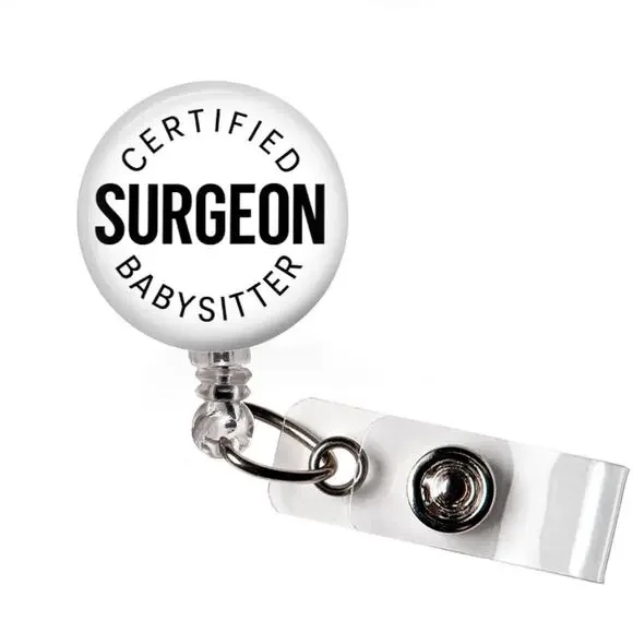 Surgical Nurse Badge Reel Certified Surgeon Babysitter Operating Room OR Gift