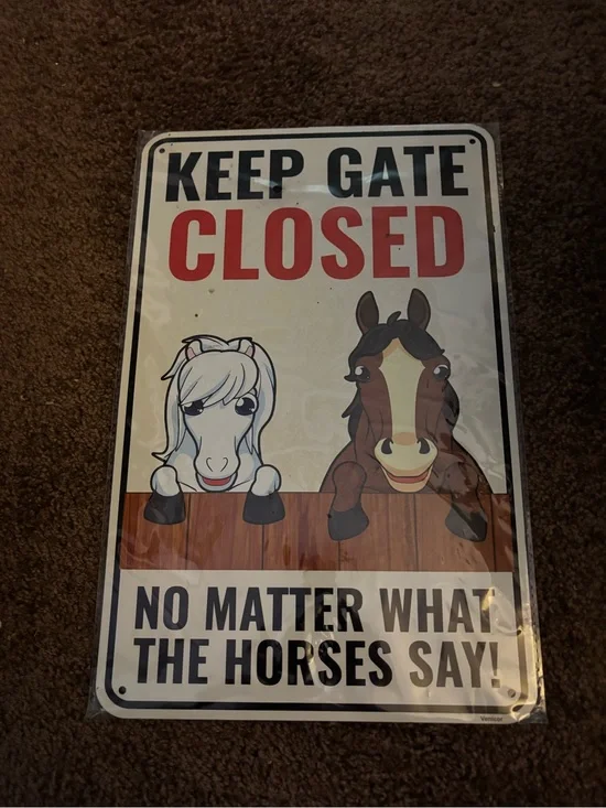 Keep Gate Closed No Matter What The Horses Say Wall Sign - White, Red, Brown