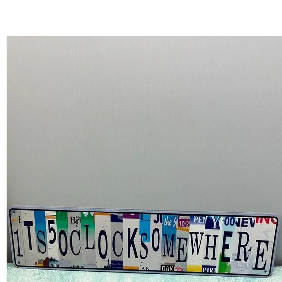 Its 5 OClock Somewhere Metal License Plate Collage Bar Sign Wall Decor 17x4