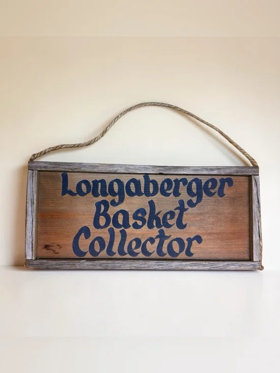 Longaberger Basket Collector Rustic Handmade Hanging Sign – EUC