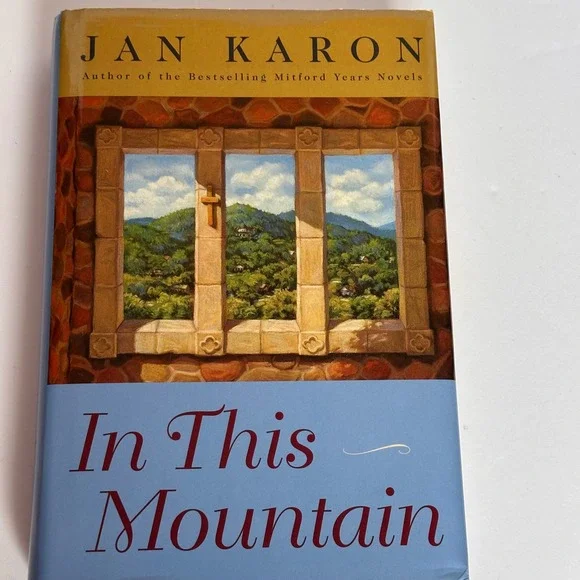 In This Mountain by Jan‎ Karon Mitford Years Novels Hardcover Book