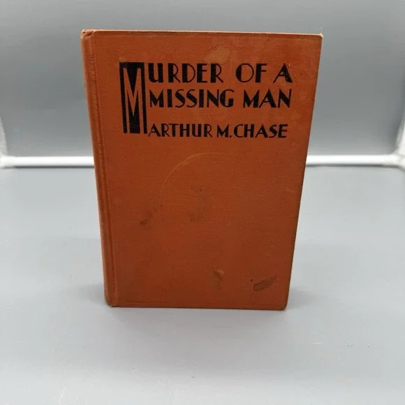 Vintage 1934 Murder of a Missing Man Arthur M. Chase Dodd Mead Hardcover Mystery
