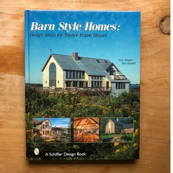 Barn Style Homes : Design Ideas for Timber Frame Houses by Tony Hanslin SIGNED