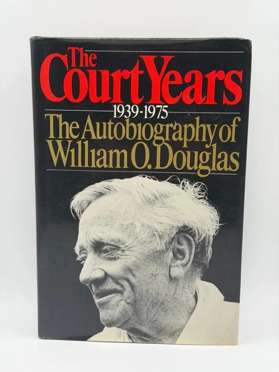The Court Years 1939-1975: The Autobiography of William O. Douglas - Hardcover