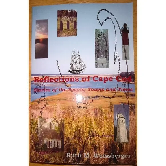 Reflections of Cape Cod: Stories of the People, Towns & Times, 2003 paperback Ru