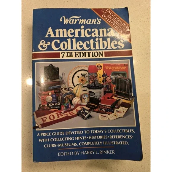 Warman's Americana and Collectibles 7th Ed. Encyclopedia -1995  Harry L. Rinker