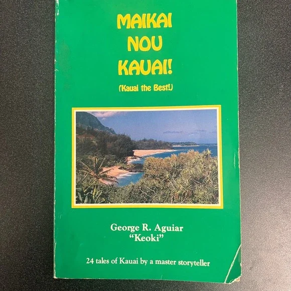 Signed Maikai Nou Kauai! George R Aguiar Keoki 1989 First Printing Hawaii Book