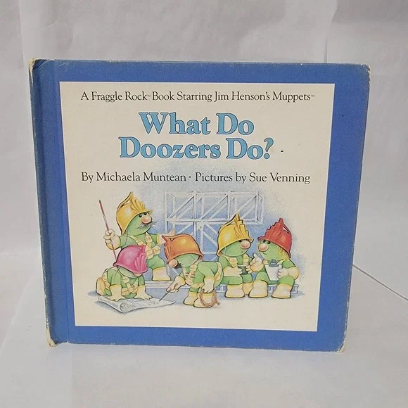 What Do Doozers Do? by‎ Michaela Muntean (1984, Hardcover)