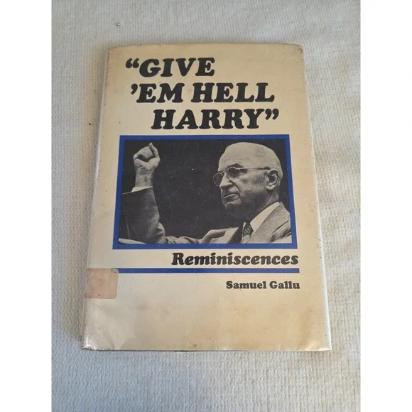 Give 'Em Hell, Harry! Samuel Gallu (1975, Viking Press) HC w/ Dust Jacket‎ –...
