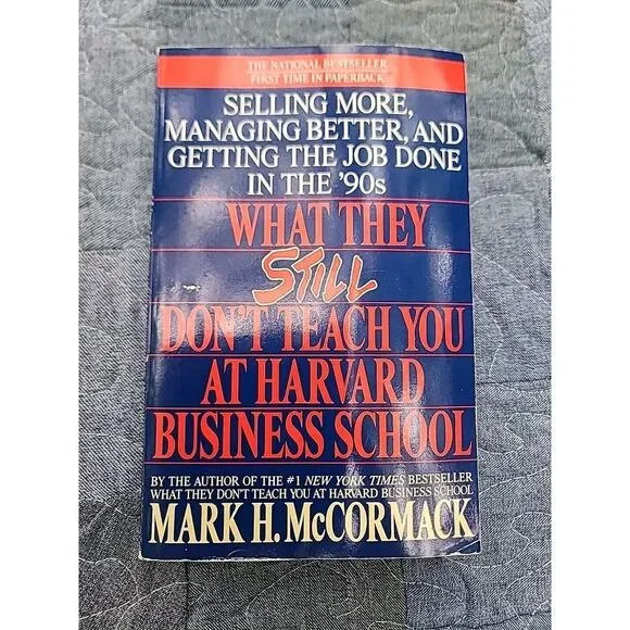 What They Still Don't Teach You at Harvard Business School : Selling‎ More,...
