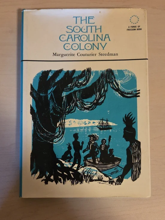 The South Carolina Colony by Marguerite Couturier Steedman